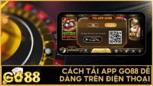 Tải app GO88 là cách đơn giản để bạn kết nối với thế giới giải trí trực tuyến đỉnh cao mọi lúc mọi nơi