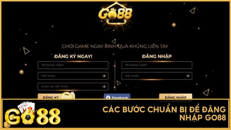 Các bước chuẩn bị để đăng nhập Go88