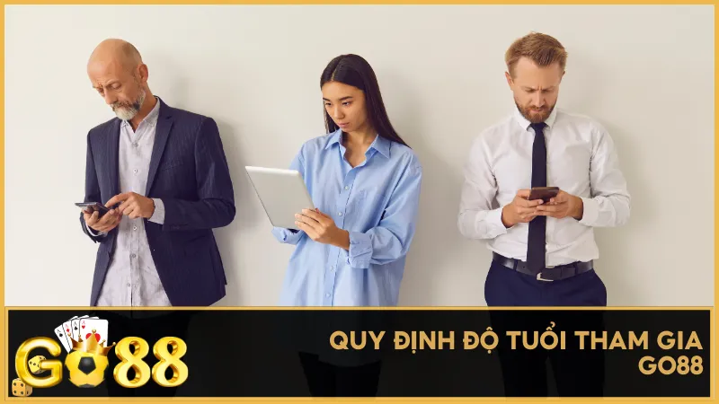 Quy định độ tuổi tham gia trong điều khoản sử dụng Go88