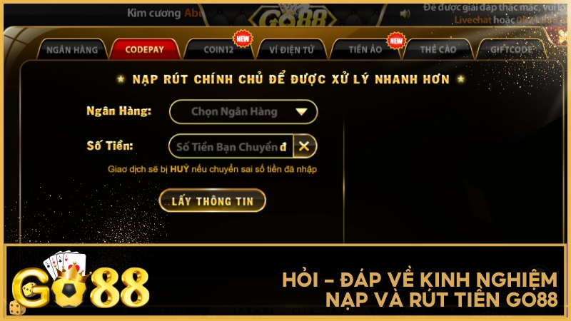 Hỏi - đáp về kinh nghiệm nạp và rút tiền GO88