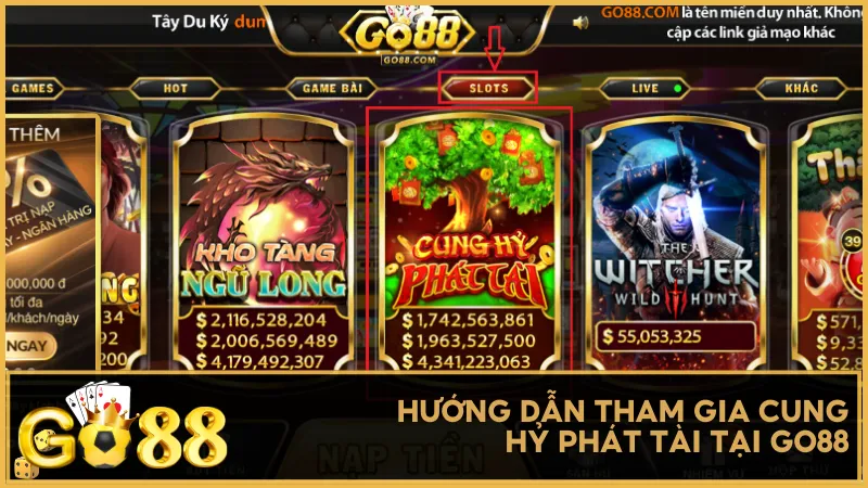 Hướng dẫn tham gia Cung Hỷ Phát Tài tại Go88