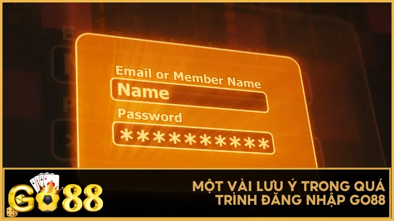 Một vài lưu ý trong quá trình đăng nhập và sử dụng Go88