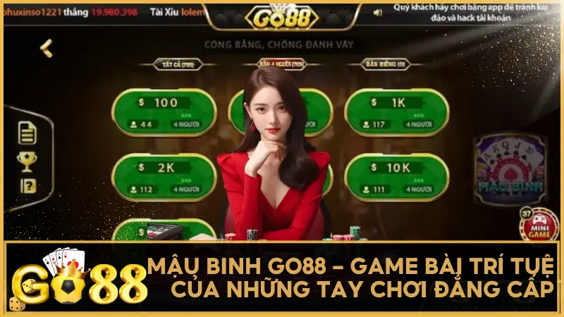 Mậu Binh GO88 - Game Bài Trí Tuệ Của Những Tay Chơi Đẳng Cấp