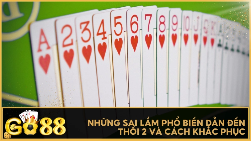 Những sai lầm phổ biến dẫn đến thối 2 và cách khắc phục
