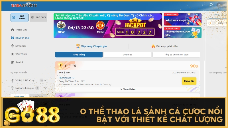 O Thể Thao là sảnh cá cược nổi bật với thiết kế chất lượng