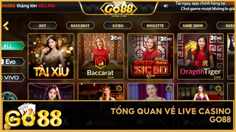 Tổng quan về Live Casino Go88