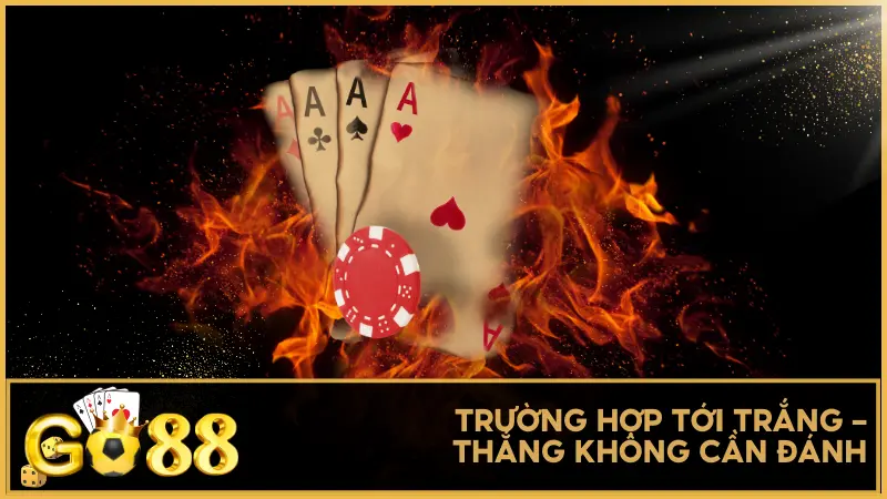 Trường hợp tới trắng là trường hợp thắng nhanh gọn nhất